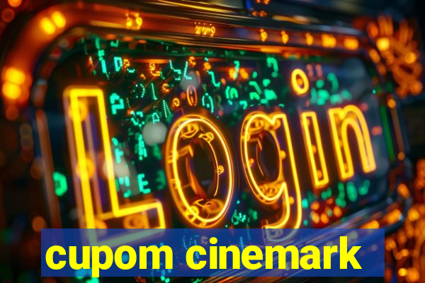 cupom cinemark